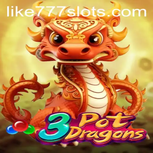Explore the Exciting World of 3PotDragons at LIKE777.COM
