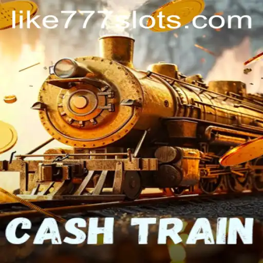 Discover the Exciting World of CashTrain with LIKE777.COM