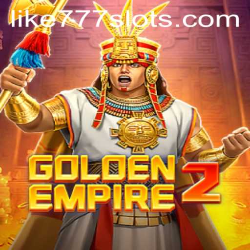 GoldenEmpire2: Exploring the Exciting Adventure with LIKE777.COM