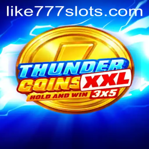 Discover the Thrills of ThunderCoinsXxl at LIKE777.COM