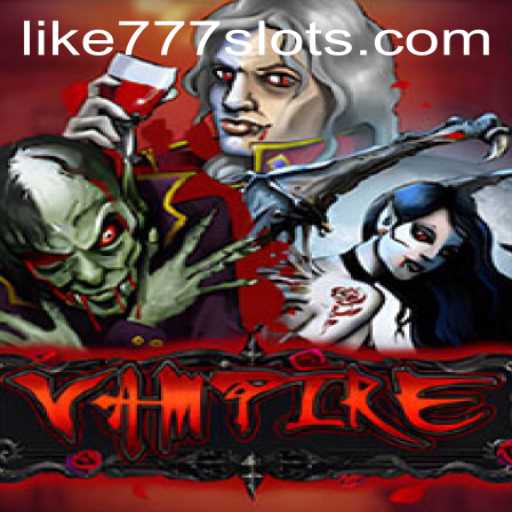 Discover the Enigmatic World of 'Vampire' in LIKE777.COM